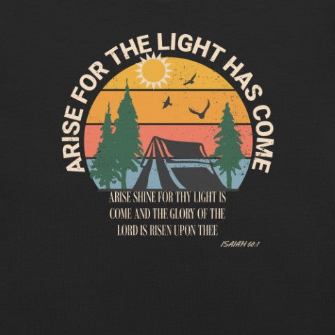 Arise for The Light Christian Bible Verse T-Shirt